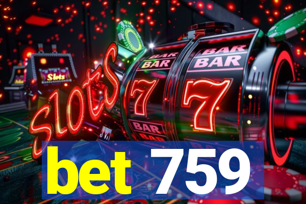 bet 759